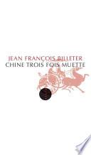 Chine trois fois muette