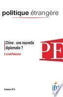 Chine : une nouvelle diplomatie ? - Israël/Palestine - Politique étrangère 3/2014