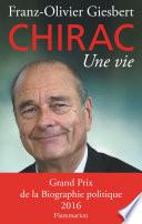 Chirac. Une vie