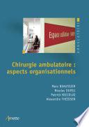 CHIRURGIE AMBULATOIRE ASPECTS ORGANISATIONNELS