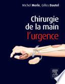 Chirurgie de la main. L'urgence.