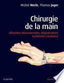 Chirurgie de La Main. Syndromes Degeneratifs Et Canalaires