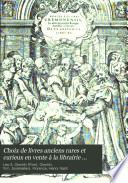 Choix de livres anciens rares et curieux en vente à la librairie ancienne Leo S. Olschki ...: ptie. A-Incunabula. 1907
