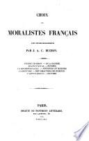 Choix de moralistes français, avec notices biogr. par J.A.C. Buchon. (Panthéon litt. Litt. fr. Phil.).