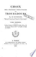 Choix des poésies originales des troubadours