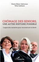 Chômage des seniors, une autre histoire possible