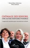Chômage des seniors, une autre histoire possible