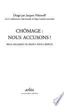 Chômage-- nous accusons!