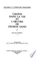 Chopin dans la vie et l'œuvre de George Sand