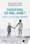 Chouchou ou mal aimé ?
