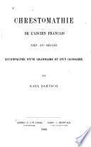 Chrestomathie de l'ancien français, VIII.-XV. siècles, accompagnées d'une grammaire et d'un glossaire