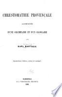 Chrestomathie provençale; accompagnée d'une grammaire et d'un glossaire