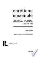 Chrétiens ensemble, journal d'Upsal