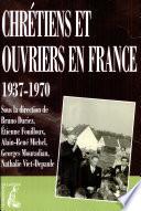 Chrétiens et ouvriers en France, 1937-1970