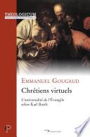 Chrétiens virtuels - L'universalité de l'Evangile selon Karl Barth
