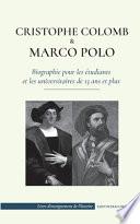 Christophe Colomb et Marco Polo - Biographie pour les étudiants et les universitaires de 13 ans et plus