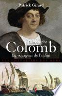 Christophe Colomb Le Voyageur de l'infini
