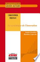 Christopher Freeman - La systémique de l'innovation