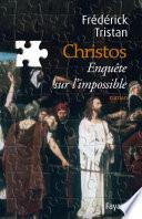 Christos, une enquête sur l'impossible