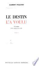 Chronique d'un enfant du siècle: Le destin l'a voulu