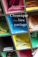 Chronique d'un lieu en partage