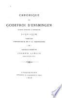 Chronique de Godefroi d'Ensmingen ...