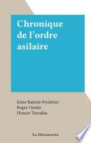 Chronique de l'ordre asilaire