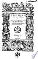 Chronique de Sauoye, reueue & nouuellement augmentee, par M. Guillaume Paradin, doyen de Beaujeu. Auec les figures de toutes les alliances des mariages ..