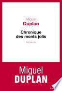 Chronique des monts jolis. Variation romanesque