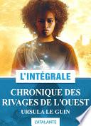 Chronique des rivages de l'Ouest - L'Intégrale
