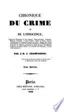 Chronique du crime et de l'innocence. Recueil des Evenemens les plus tragiques, Empoissonemens, Assassinats etc
