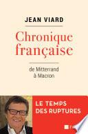 Chronique française de Mitterrand à Macron