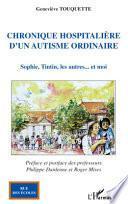 Chronique hospitalière d'un autisme ordinaire