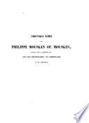 Chronique rimee de Philippe Mouskes. Tome I
