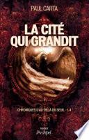 Chroniques d'au-delà du seuil - tome 4 La cité qui grandit
