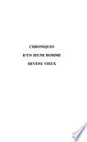 Chroniques d'un jeune homme devenu vieux