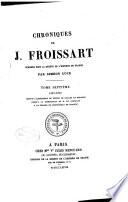 Chroniques de J. Froissart: 1367-1370 (Depuis l'expédition du prince de Galles en Espagne jusqu' à la nomination de B. Du Guesclin à la charge de connétable de France)