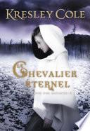Chroniques des Arcanes (Tome 2) - Le chevalier éternel