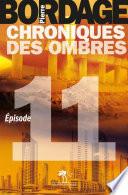Chroniques des Ombres épisode 11