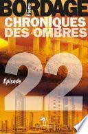 Chroniques des Ombres épisode 22