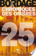 Chroniques des Ombres épisode 25