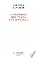 Chroniques des temps consensuels