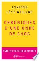 Chroniques d’une onde de choc. #MeToo secoue la planète