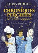 Chroniques perchées du Bois magique , Tome 01
