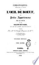 Chroniques pittoresques et critiques de l'oeil de boeuf des petits appartements de la cour et des salons de Paris, sous Louis 14., la Régence, Louis 15. et Louis 16