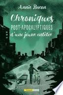 Chroniques Post-Apocalyptiques D'une Jeune Entêtée