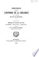 Chroniques relatives à l'histoire de la Belgique sous la domination des ducs de Bourgogne: Chroniques des religieux des Dunes, Jean Brandon, Gilles de Roye, Adrien de But [1384-1488] (textes latins) 1870