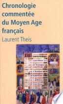 Chronologie commentée du Moyen Age français