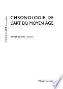 Chronologie de l'art du Moyen âge