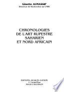 Chronologies de l'art rupestre saharien et nord africain